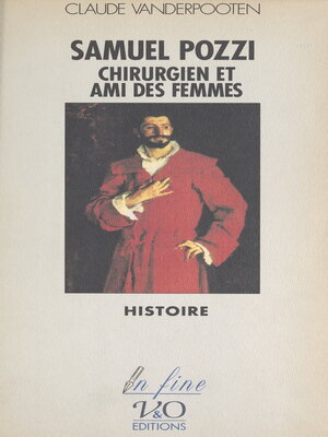 cover image of Samuel Pozzi, chirurgien et ami des femmes